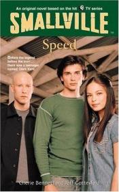 book cover of Speed (Smallville Series for Young Adults, No. 5) by Cherie Bennett