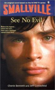 book cover of See No Evil (Smallville Series for Young Adults, No. 2) by Cherie Bennett