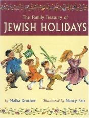 book cover of The Family Treasury of Jewish Holidays by Malka Drucker