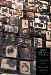 book cover of There Once was A World by Yaffa Eliach