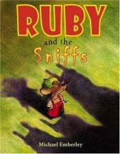 book cover of Ruby and the Sniffs by Michael Emberley
