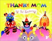book cover of Thanks, Mom by Ed Emberley