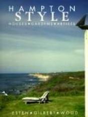 book cover of Hampton Style: Houses, Gardens, Artists by John Esten