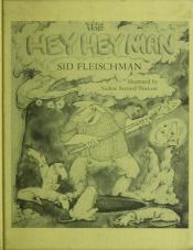 book cover of The Hey Hey Man by Sid Fleischman