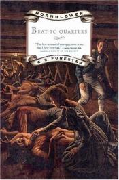 book cover of Beat to Quarters (Hornblower Saga) (Hornblower Saga) by C. S. Forester