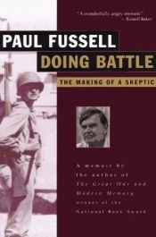 book cover of Doing Battle: The Making of a Skeptic by Paul Fussell