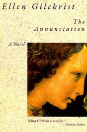 book cover of The annunciation by Ellen Gilchrist