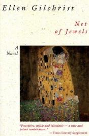 book cover of Net of jewels by Ellen Gilchrist