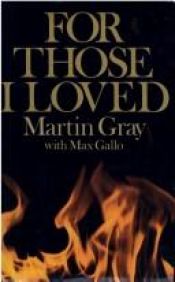 book cover of For those I loved by Martin Gray