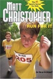book cover of Run For It by Matt Christopher