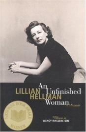 book cover of An Unfinished Woman: A Memoir by Lillian Hellman