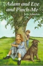 book cover of Adam and Eve and Pinch-Me by Julie Johnston