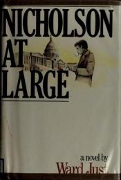 book cover of Nicholson at large by Ward Just