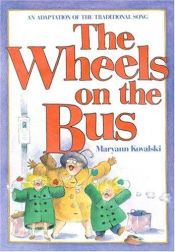 book cover of The Wheels on the Bus: Go Round and Round (Classic Books With Holes) by Paul O. Zelinsky