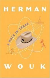 book cover of A Hole in Texas by Herman Wouk
