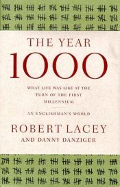 book cover of The Year 1000: What Life Was Like at the Turn of the First Millennium - An Englishman's World by Robert Lacey