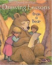 book cover of Drawing lessons from a bear by David M. McPhail