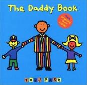 book cover of The daddy book by Todd Parr