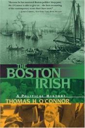 book cover of The Boston Irish by Thomas H. O'Connor