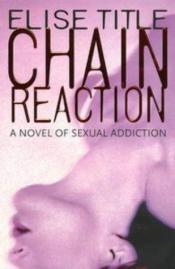 book cover of Chain Reaction by Elise Title