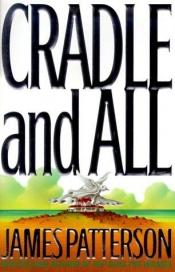 book cover of Cradle And All by James Patterson