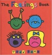 book cover of The Feelings Book by Todd Parr