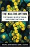 The Killers Within: The Deadly Rise of Drug-Resistant Bacteria