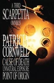 book cover of Kay Scarpetta thrillers 3 by Patricia Cornwell