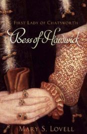 book cover of Bess of Hardwick by Mary S. Lovell