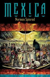 book cover of Mexica by Norman Spinrad