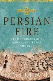 book cover of Fogo Persa: O primeiro império mundial e a batalha pelo ocidente by Tom Holland