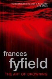 book cover of The Art of Drowning by Frances Fyfield