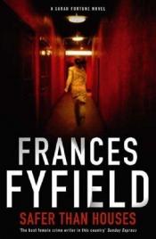 book cover of Safer Than Houses by Frances Fyfield