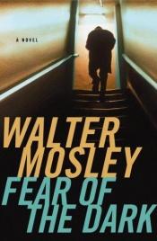 book cover of Fear of the Dark: A Novel (Fearless Jones Novels (Hardcover)) by Walter Mosely