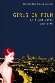 book cover of Girls On Film by Zoey Dean