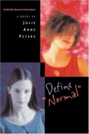 book cover of Define normal by Julie Anne Peters