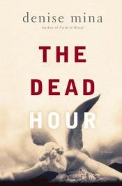 book cover of The Dead Hour by Denise Mina