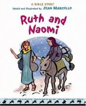 book cover of Ruth and Naomi : a Bible story by Jean Marzollo