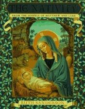 book cover of The Nativity: From the Gospels of Matthew and Luke by Ruth Sanderson