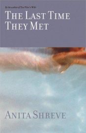 book cover of The last time they met by Anita Shreve