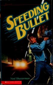 book cover of Speeding Bullet by Neal Shusterman