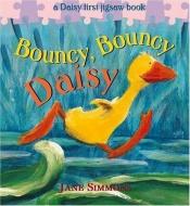 book cover of Bouncy, Bouncy Daisy by Jane Simmons