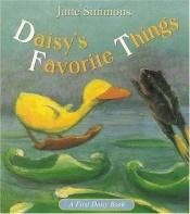book cover of Daisy's Favorite Things (Simmons, Jane. First Daisy Book.) by Jane Simmons