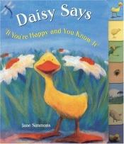 book cover of Daisy Says "If You're Happy and You Know It" (Daisy) by Jane Simmons