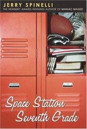 book cover of Space Station Seventh Grade by Jerry Spinelli