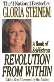 book cover of Revolution from Within: a Book of Self-Esteem by Gloria Steinem