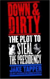 book cover of Down and Dirty by Jake Tapper