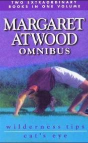 book cover of Margaret Atwood Omnibus (Wilderness Tips by Margaret Atwood