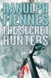 book cover of Secret Hunters by Ranulph Fiennes