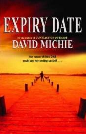 book cover of Expiry Date by David Michie